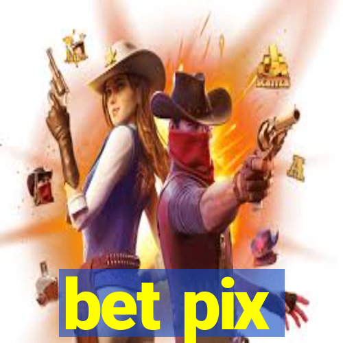 bet pix